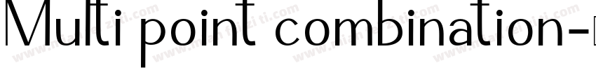 Multi point combination字体转换